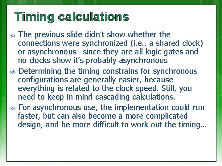 Timing calculations The previous slide didn’t show whether the connections were synchronized (i. e.