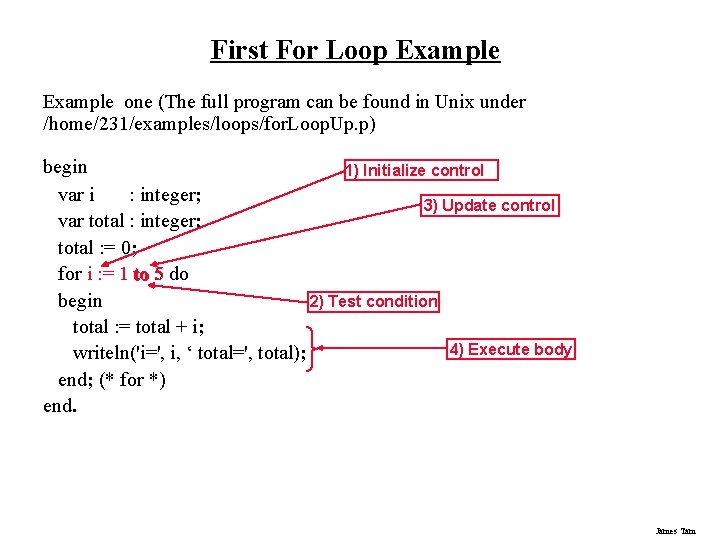 First For Loop Example one (The full program can be found in Unix under