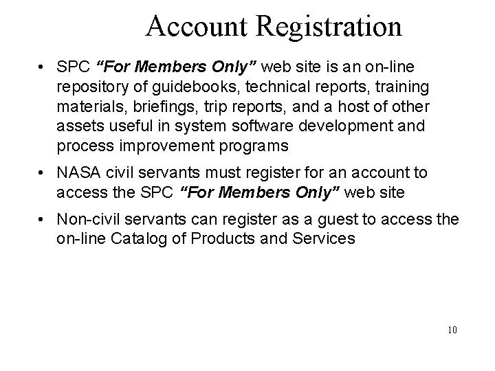 Account Registration • SPC “For Members Only” web site is an on-line repository of