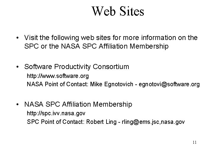 Web Sites • Visit the following web sites for more information on the SPC