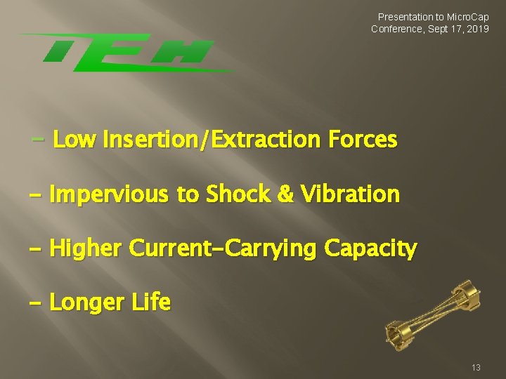 Presentation to Micro. Cap Conference, Sept 17, 2019 - Low Insertion/Extraction Forces - Impervious