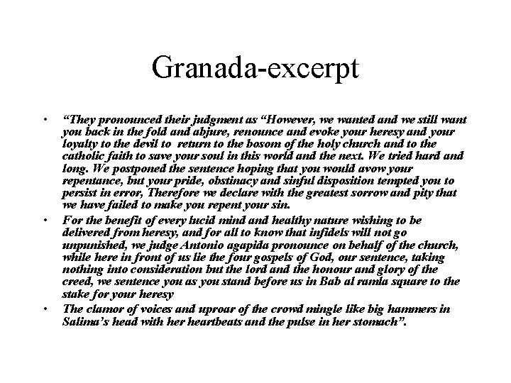 Granada-excerpt • • • “They pronounced their judgment as “However, we wanted and we