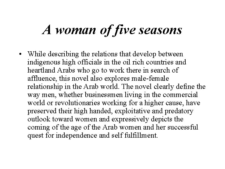 A woman of five seasons • While describing the relations that develop between indigenous