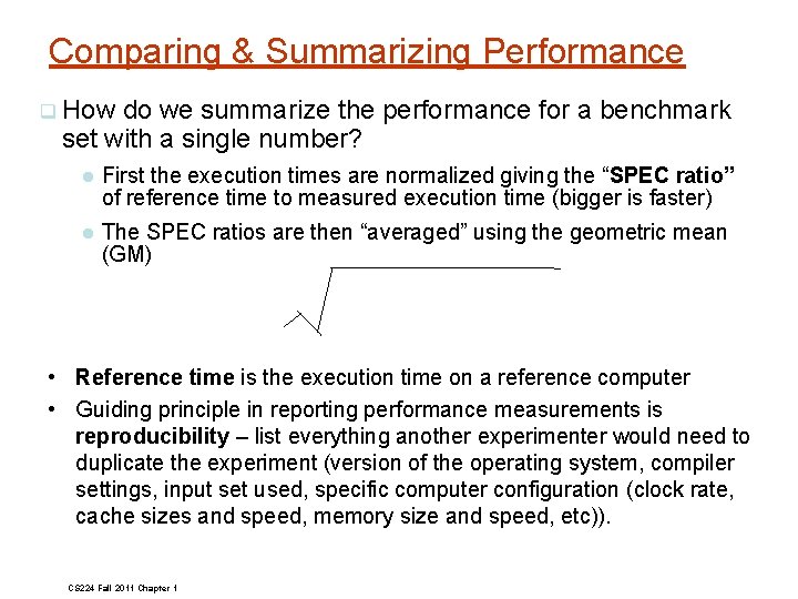 Comparing & Summarizing Performance How do we summarize the performance for a benchmark set