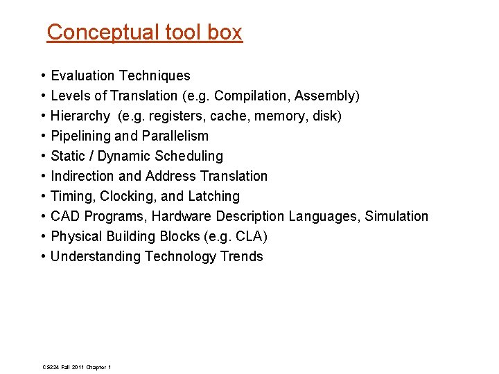 Conceptual tool box • • • Evaluation Techniques Levels of Translation (e. g. Compilation,