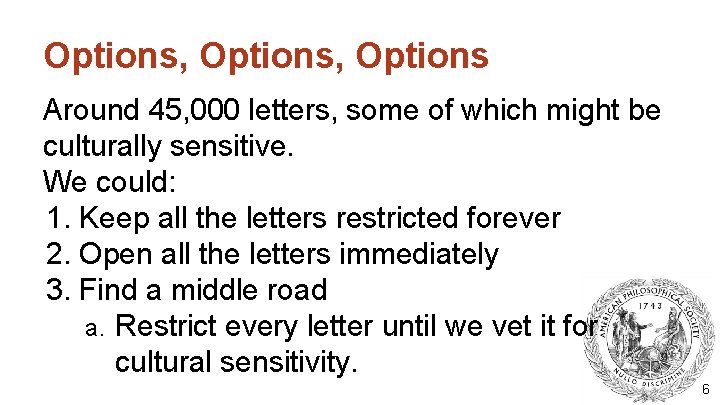 Options, Options Around 45, 000 letters, some of which might be culturally sensitive. We