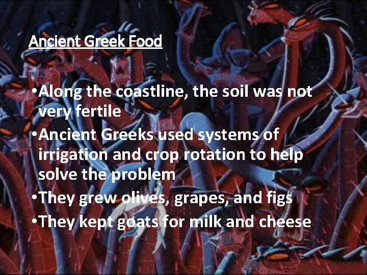 Ancient Greek Food • Along the coastline, the soil was not very fertile •