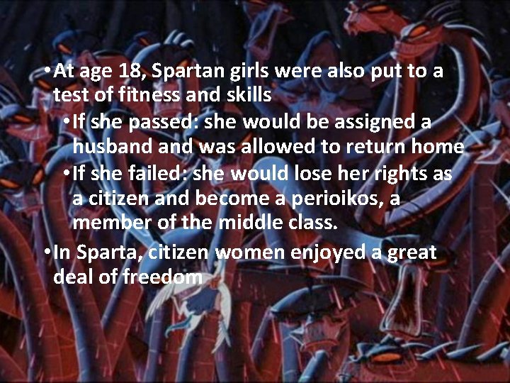  • At age 18, Spartan girls were also put to a test of