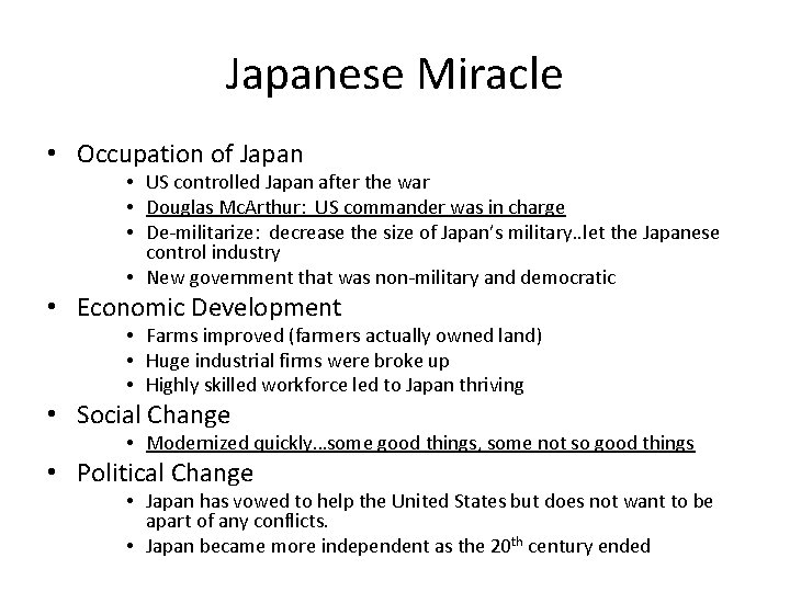 Japanese Miracle • Occupation of Japan • US controlled Japan after the war • Japanese Miracle • Occupation of Japan • US controlled Japan after the war •