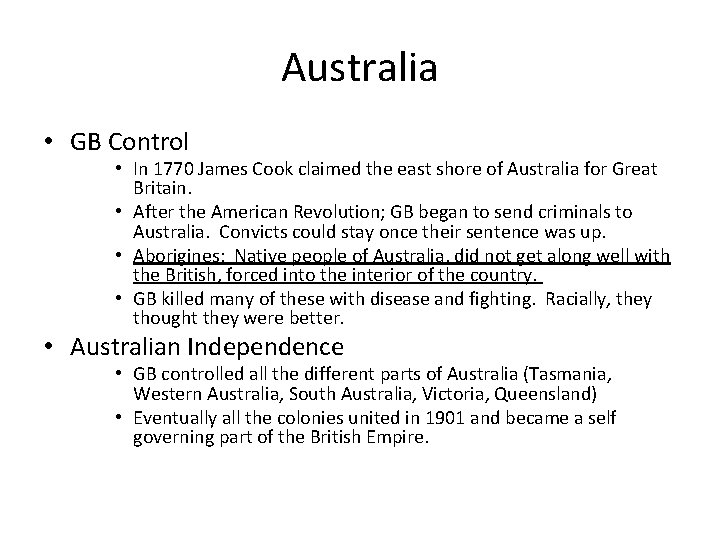Australia • GB Control • In 1770 James Cook claimed the east shore of Australia • GB Control • In 1770 James Cook claimed the east shore of
