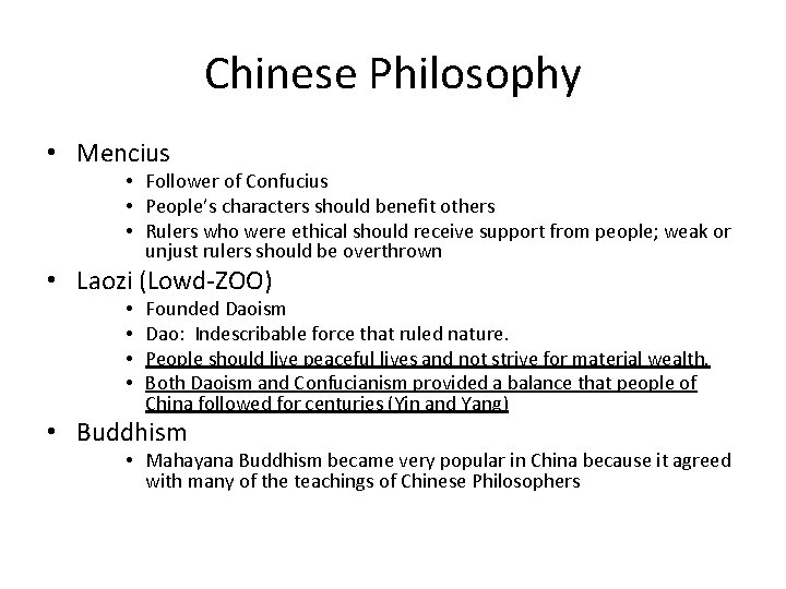 Chinese Philosophy • Mencius • Follower of Confucius • People’s characters should benefit others Chinese Philosophy • Mencius • Follower of Confucius • People’s characters should benefit others