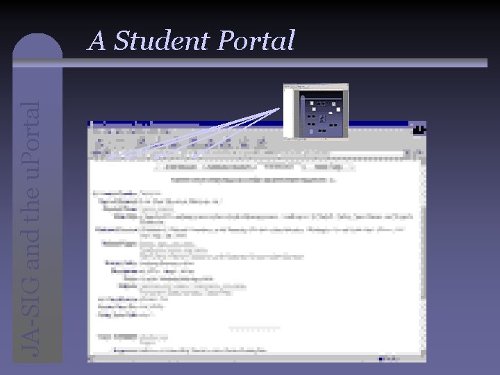 JA-SIG and the u. Portal A Student Portal 