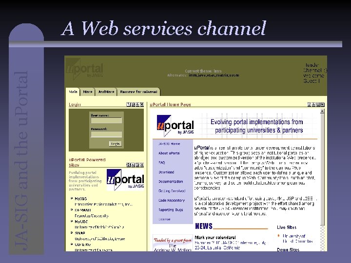 JA-SIG and the u. Portal A Web services channel 