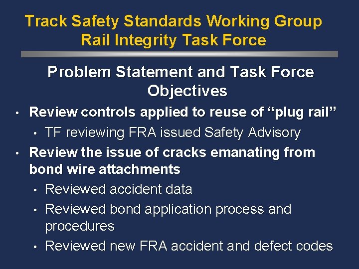 Track Safety Standards Working Group Rail Integrity Task Force Problem Statement and Task Force