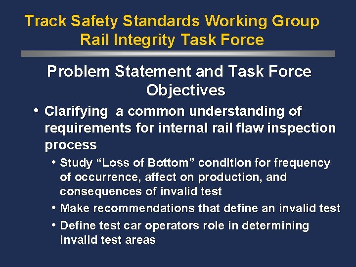 Track Safety Standards Working Group Rail Integrity Task Force Problem Statement and Task Force