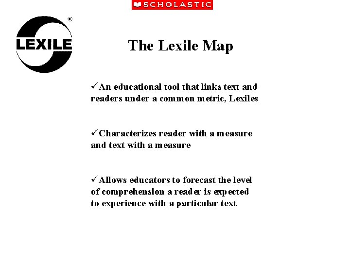 The Lexile Map üAn educational tool that links text and readers under a common