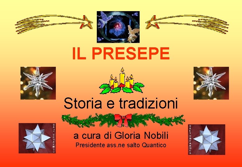 IL PRESEPE Storia e tradizioni a cura di Gloria Nobili Presidente ass. ne salto