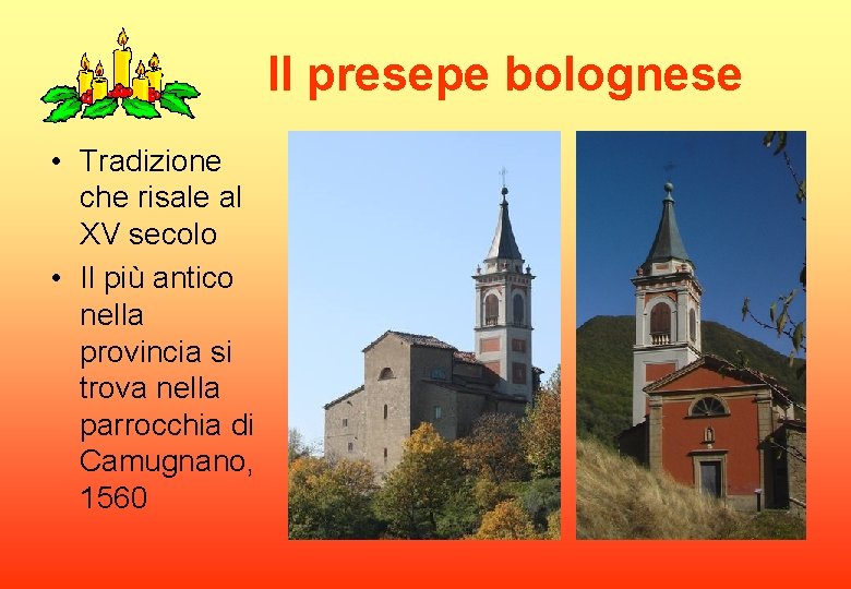 Il presepe bolognese • Tradizione che risale al XV secolo • Il più antico