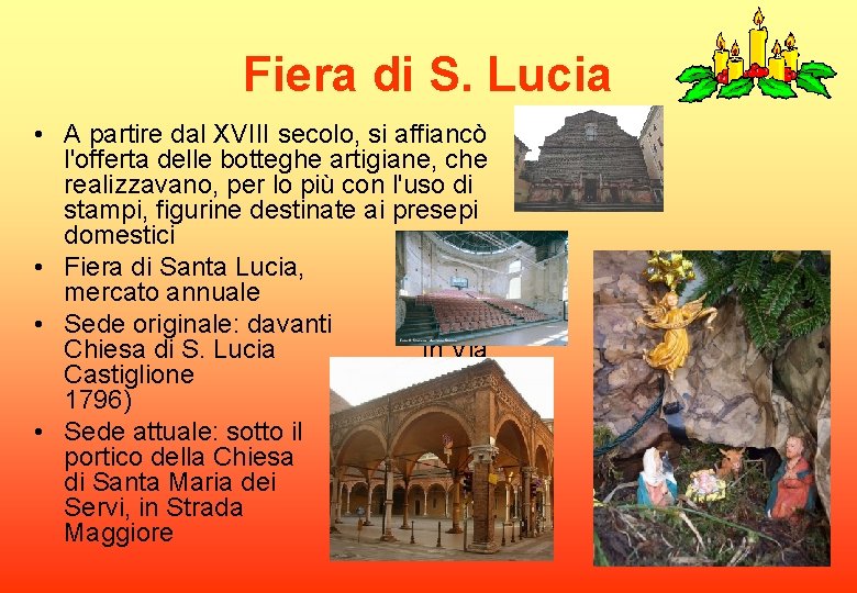 Fiera di S. Lucia • A partire dal XVIII secolo, si affiancò l'offerta delle