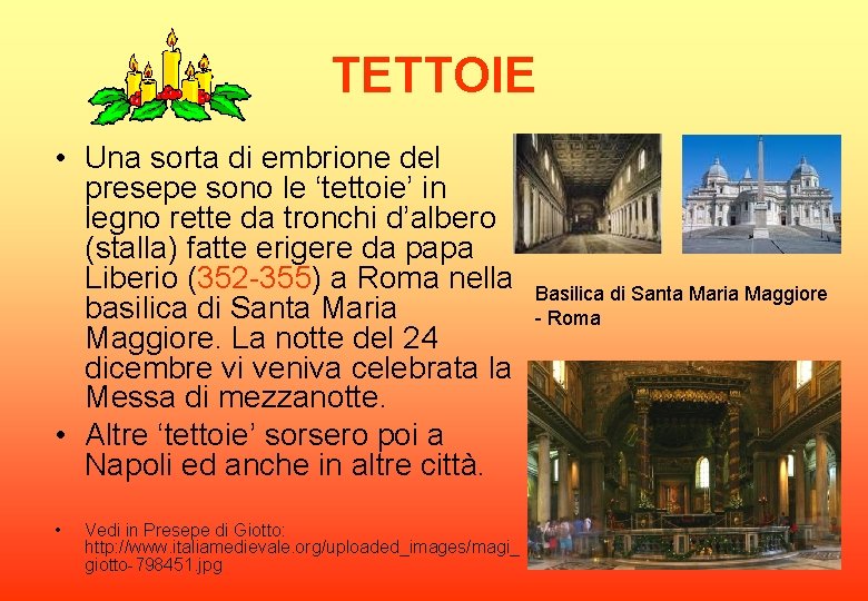 TETTOIE • Una sorta di embrione del presepe sono le ‘tettoie’ in legno rette