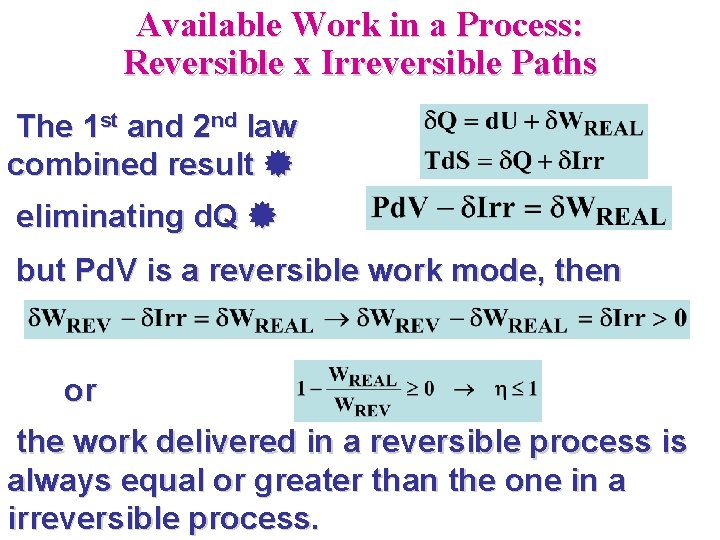 Available Work in a Process: Reversible x Irreversible Paths The 1 st and 2