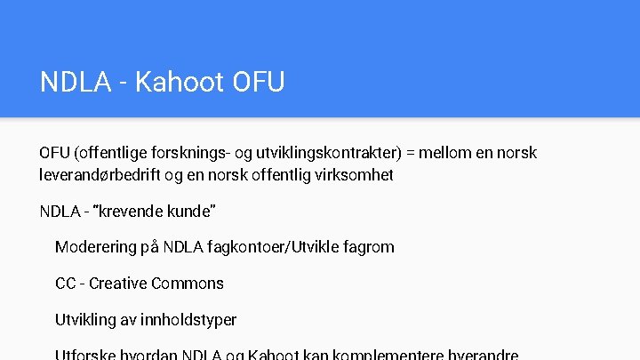 NDLA - Kahoot OFU (offentlige forsknings- og utviklingskontrakter) = mellom en norsk leverandørbedrift og