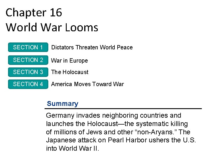 Chapter 16 World War Looms SECTION 1 Dictators Threaten World Peace SECTION 2 War Chapter 16 World War Looms SECTION 1 Dictators Threaten World Peace SECTION 2 War