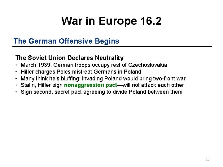 War in Europe 16. 2 The German Offensive Begins The Soviet Union Declares Neutrality War in Europe 16. 2 The German Offensive Begins The Soviet Union Declares Neutrality