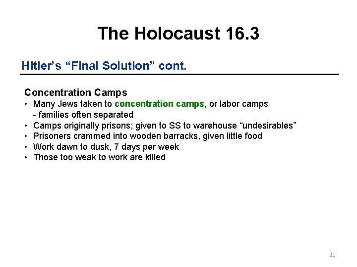 The Holocaust 16. 3 Hitler’s “Final Solution” cont. Concentration Camps • Many Jews taken The Holocaust 16. 3 Hitler’s “Final Solution” cont. Concentration Camps • Many Jews taken