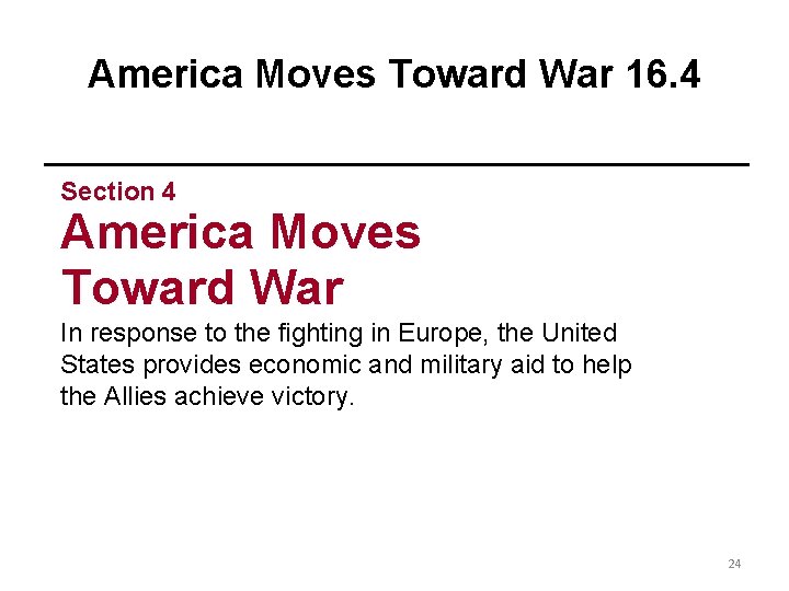 America Moves Toward War 16. 4 Section 4 America Moves Toward War In response America Moves Toward War 16. 4 Section 4 America Moves Toward War In response