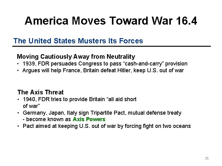 America Moves Toward War 16. 4 The United States Musters Its Forces Moving Cautiously America Moves Toward War 16. 4 The United States Musters Its Forces Moving Cautiously