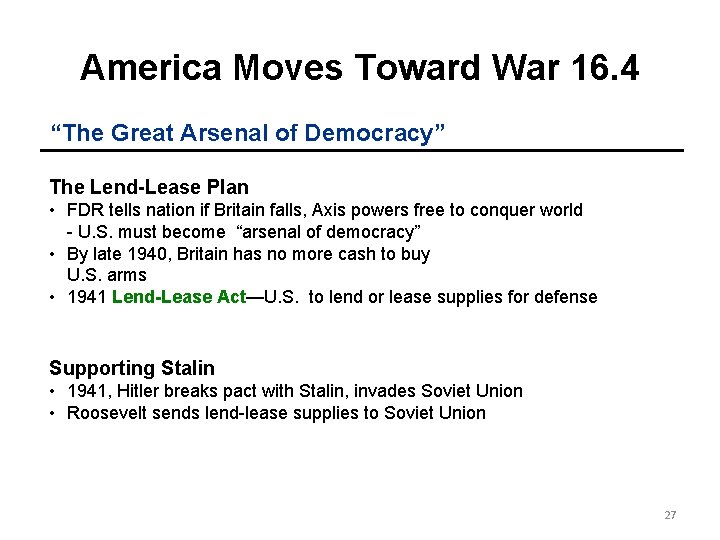 America Moves Toward War 16. 4 “The Great Arsenal of Democracy” The Lend-Lease Plan America Moves Toward War 16. 4 “The Great Arsenal of Democracy” The Lend-Lease Plan