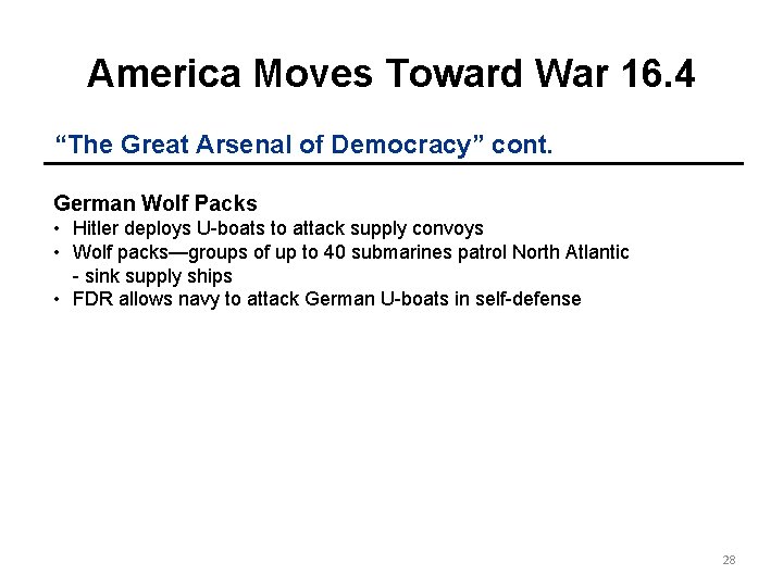 America Moves Toward War 16. 4 “The Great Arsenal of Democracy” cont. German Wolf America Moves Toward War 16. 4 “The Great Arsenal of Democracy” cont. German Wolf