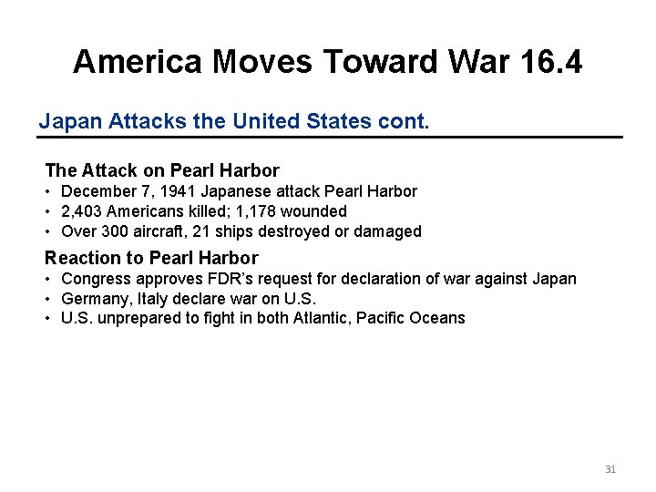 America Moves Toward War 16. 4 Japan Attacks the United States cont. The Attack America Moves Toward War 16. 4 Japan Attacks the United States cont. The Attack