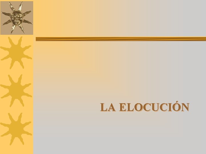 LA ELOCUCIÓN 