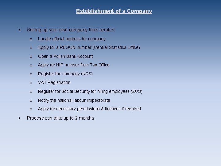 Establishment of a Company • • Setting up your own company from scratch o