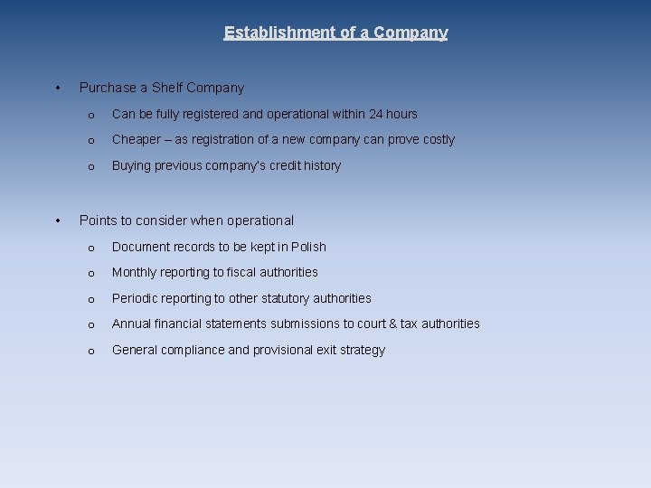 Establishment of a Company • • Purchase a Shelf Company o Can be fully Establishment of a Company • • Purchase a Shelf Company o Can be fully