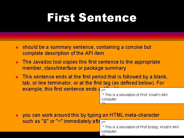 First Sentence l should be a summary sentence, containing a concise but complete description