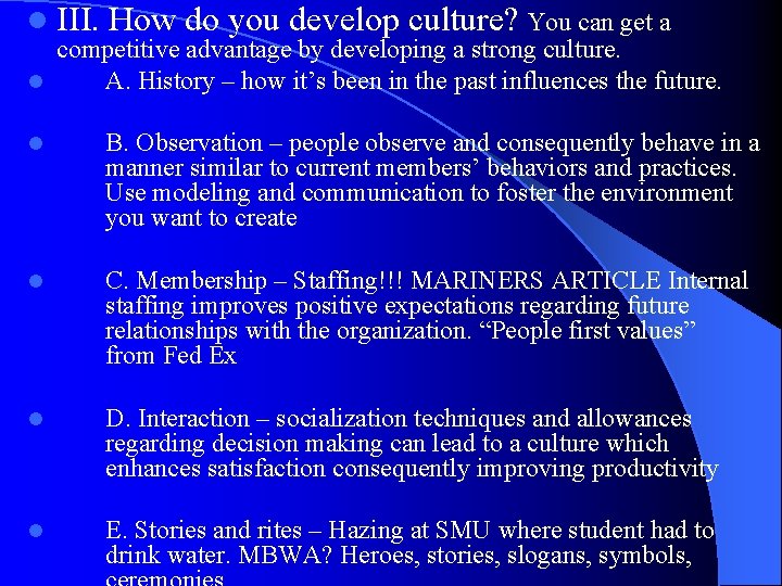 l III. How do you develop culture? You can get a l B. Observation