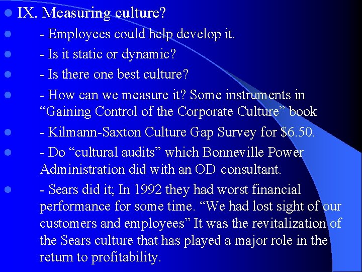 l IX. Measuring culture? l - Employees could help develop it. - Is it l IX. Measuring culture? l - Employees could help develop it. - Is it