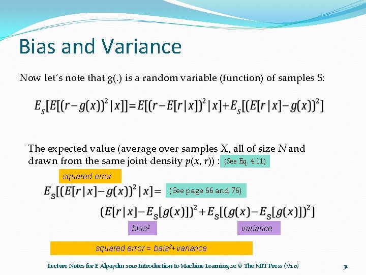 Bias and Variance Now let’s note that g(. ) is a random variable (function)