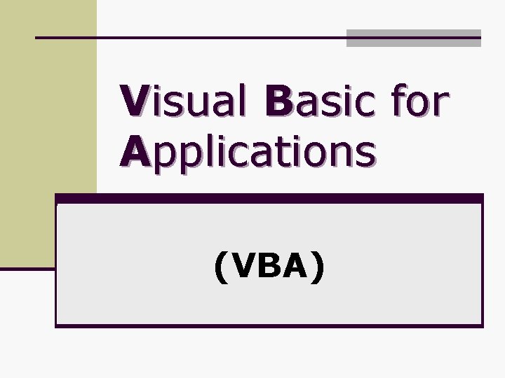 Visual Basic for Applications (VBA) 