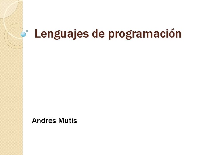 Lenguajes de programación Andres Mutis 