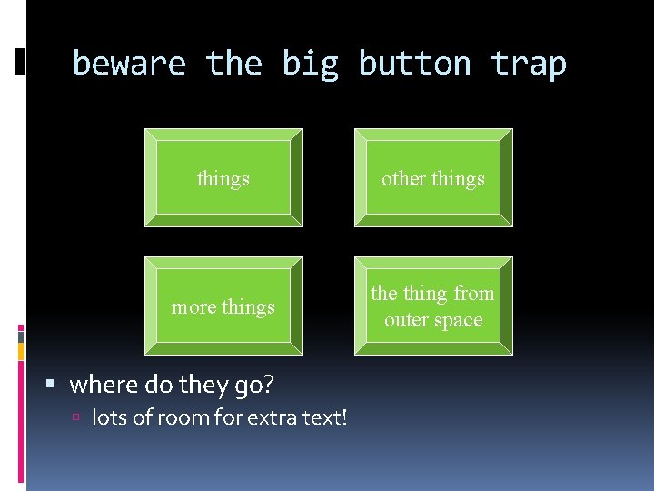 beware the big button trap things other things more things the thing from outer