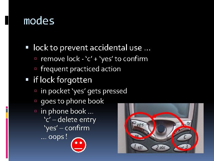 modes lock to prevent accidental use … remove lock - ‘c’ + ‘yes’ to