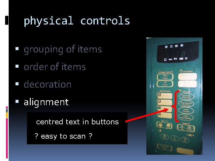 physical controls grouping of items order of items decoration alignment centered text in buttons