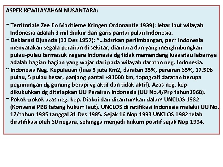 ASPEK KEWILAYAHAN NUSANTARA: ~ Territoriale Zee En Maritieme Kringen Ordonantle 1939): lebar laut wilayah