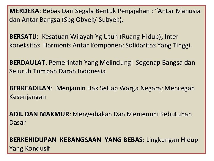 MERDEKA: Bebas Dari Segala Bentuk Penjajahan : “Antar Manusia dan Antar Bangsa (Sbg Obyek/