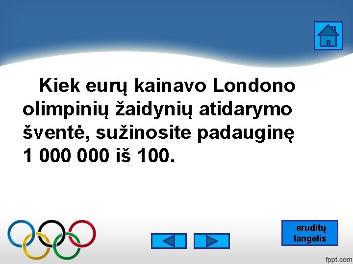 Kiek eurų kainavo Londono olimpinių žaidynių atidarymo šventė, sužinosite padauginę 1 000 iš 100. Kiek eurų kainavo Londono olimpinių žaidynių atidarymo šventė, sužinosite padauginę 1 000 iš 100.