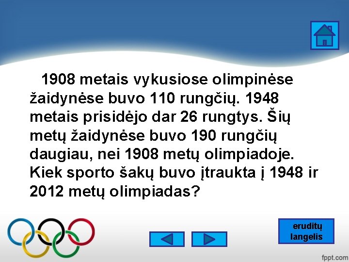 1908 metais vykusiose olimpinėse žaidynėse buvo 110 rungčių. 1948 metais prisidėjo dar 26 rungtys.